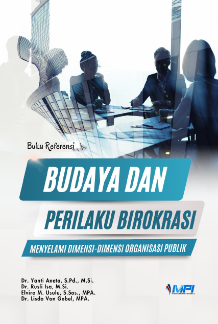 Budaya dan Perilaku Birokrasi Menyelami Dimensi-dimensi Organisasi Publik